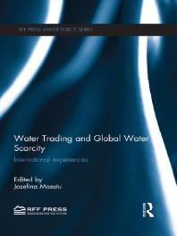 Water Trading and Global Water Scarcity : International Experiences