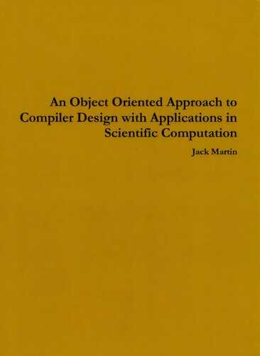 An object-oriented approach to compiler design with applications to scientific computation