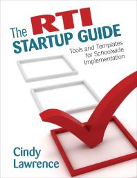 The RTI Startup Guide : Tools and Templates for Schoolwide Implementation