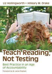 Teach Reading, Not Testing : Best Practice in an Age of Accountability