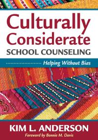 Culturally Considerate School Counseling : Helping Without Bias