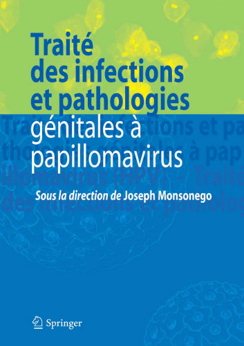 Traité des infections et pathologies génitales à papillomavirus