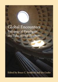 Global Encounters : Pedagogical Paradigms and Educational Practices