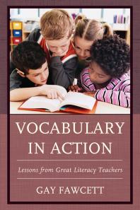 Vocabulary in Action : Lessons from Great Literacy Teachers