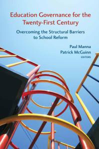 Education Governance for the Twenty-First Century : Overcoming the Structural Barriers to School Reform