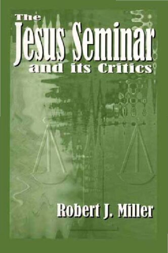 The Jesus Seminar and Its Critics
