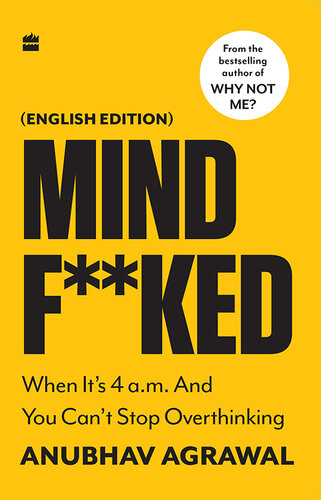 Mindf**ked: When It's 4 a.m. and You Can't Stop Overthinking