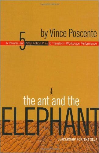 The Ant and the Elephant (Summary): Leadership for the Self