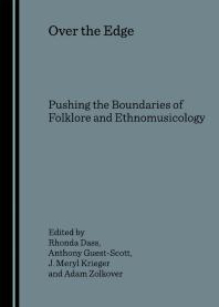 Over the Edge : Pushing the Boundaries of Folklore and Ethnomusicology