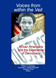 Voices from within the Veil : African Americans and the Experience of Democracy