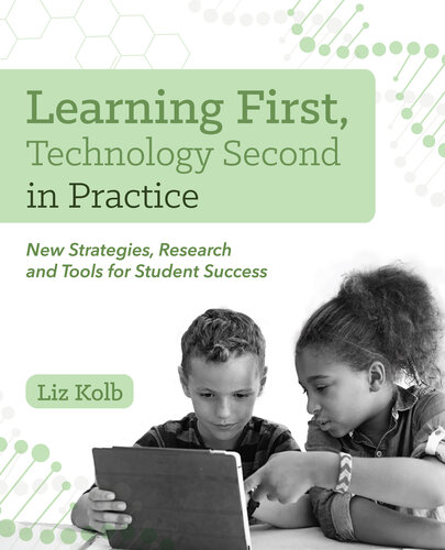 Learning First, Technology Second in Practice: New Strategies, Research and Tools for Student Success