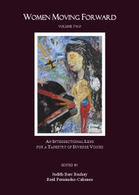 Women Moving Forward Volume Two : An Intersectional Lens for a Tapestry of Diverse Voices