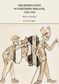 Discrimination in Northern Ireland, 1920-1939 : Myth or Reality?