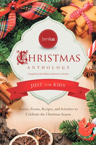 Familius Christmas Anthology: Just for Kids: Stories, Poems, Recipes, and Activities to Celebrate the Christmas Spirit