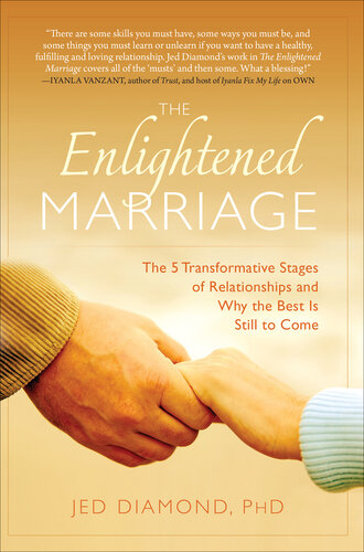 The Enlightened Marriage: The 5 Transformative Stages of Relationships and Why the Best Is Still to Come