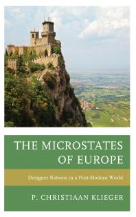 The Microstates of Europe : Designer Nations in a Post-Modern World