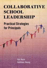 Collaborative School Leadership : Practical Strategies for Principals