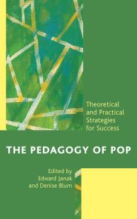 The Pedagogy of Pop : Theoretical and Practical Strategies for Success