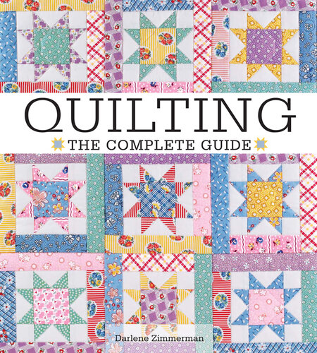Quilting: The Complete Guide