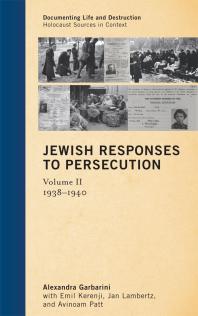 Jewish Responses to Persecution : 1938–1940