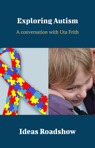 Exploring Autism: A Conversation with Uta Frith