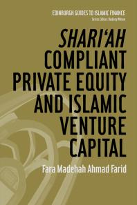 Shari'ah Compliant Private Equity and Islamic Venture Capital