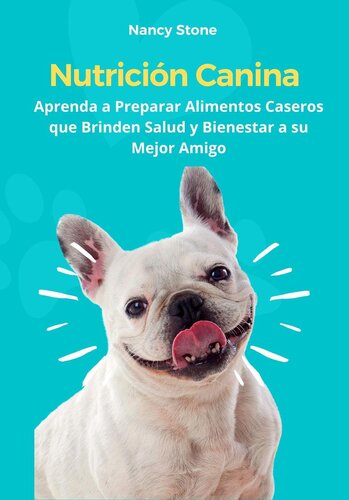 Nutrición Canina: Aprenda a Preparar Alimentos Caseros que Brinden Salud y Bienestar a su Mejor Amigo