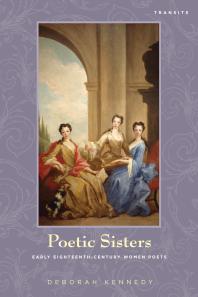Poetic Sisters : Early Eighteenth-Century Women Poets