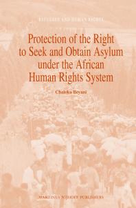 Protection of the Right to Seek and Obtain Asylum under the African Human Rights System