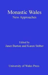 Monastic Wales : New Approaches