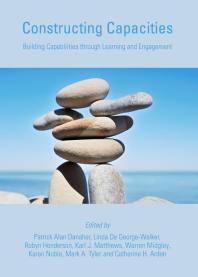 Constructing Capacities : Building Capabilities through Learning and Engagement