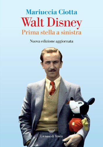 Walt Disney. Prima stella a sinistra. Nuova ediz.