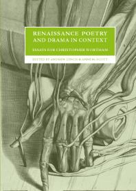Renaissance Poetry and Drama in Context : Essays for Christopher Wortham