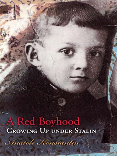 A Red Boyhood: Growing Up Under Stalin