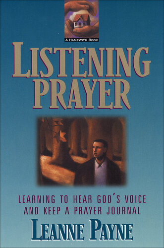 Listening Prayer: Learning to Hear God's Voice and Keep a Prayer Journal