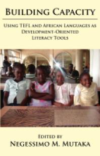 Building Capacity: Using TEFL and African Languages As Development-Oriented Literacy Tools