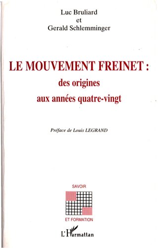 Le mouvement Freinet : des origines aux années quatre-vignt (French Edition)