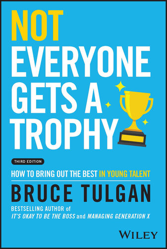 Not Everyone Gets a Trophy: How to Bring Out the Best in Young Talent