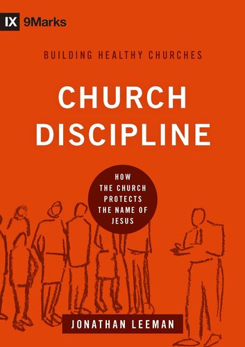 Church Discipline: How the Church Protects the Name of Jesus