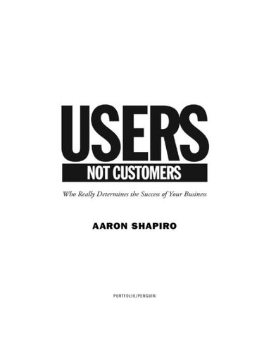 Users, Not Customers: Who Really Determines the Success of Your Business