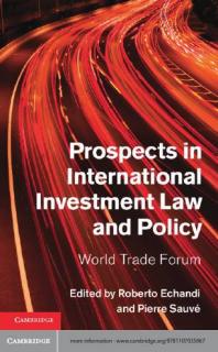 Prospects in International Investment Law and Policy : World Trade Forum