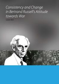Consistency and Change in Bertrand Russell's Attitude towards War