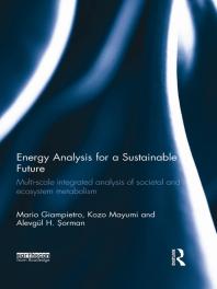 Energy Analysis for a Sustainable Future : Multi-Scale Integrated Analysis of Societal and Ecosystem Metabolism