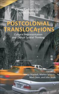 Postcolonial Translocations : Cultural Representation and Critical Spatial Thinking