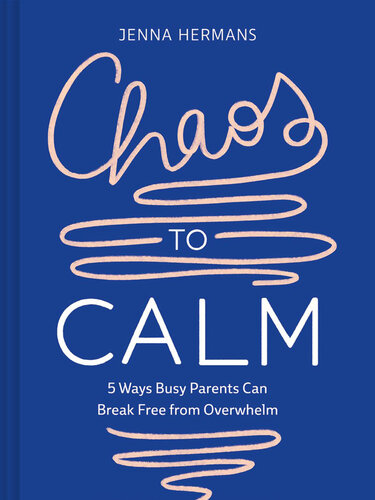 Chaos to Calm: 5 Ways Busy Parents Can Break Free from Overwhelm