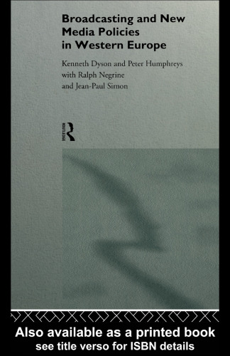 Broadcasting and New Media Policies in Western Europe