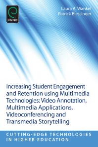 Increasing Student Engagement and Retention Using Multimedia Technologies : Video Annotation, Multimedia Applications, Videoconferencing and Transmedia Storytelling