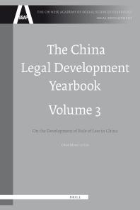 The China Legal Development Yearbook, Volume 3 : On the Development of Rule of Law in China (2008)