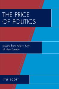 The Price of Politics : Lessons from Kelo v. City of New London