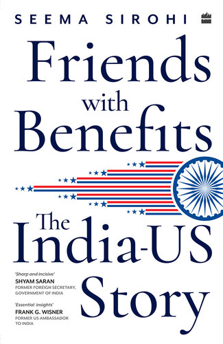 Friends with Benefits: The India-US Story